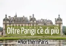 Oltre Parigi c’è di più, alla scoperta del Nord della Francia #NorthernParis