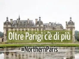 Oltre Parigi c’è di più, alla scoperta del Nord della Francia #NorthernParis