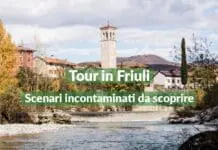 Tour Friuli: Una regione incontaminata con scenari tutti da scoprire Tour Friuli Venezia Giulia